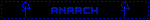 A black blinkie with blue text that says Anarch