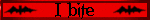 A black and red blinkie which flashes from red with a black border to black with a red border and text that reads I bite with two bat silhouettes on either side of the text.