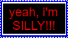 A black stamp with a bright blue border and red text that reads yeah, i'm silly!!! the word silly is capitalised.