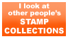 An orange stamp with a white border and bold white text that reads I look at other people's stamp collections.