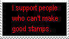 A black stamp with a white border and red texting that reads I support people who can't make good stamps