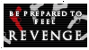 A black stamp with a white border. There is a background with white and red shapes on it and text overlayed that reads be prepared to feel revenge