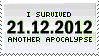 A white stamp with black text that reads 21.12.2012 I survived another apocalypse